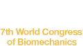 7th World Congress on Biomechanics 2014
